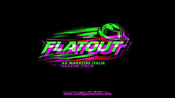 Flatout the New Podcast AX MAGAZINE ITALIA SEE YOU SOON!_0.00.56.00